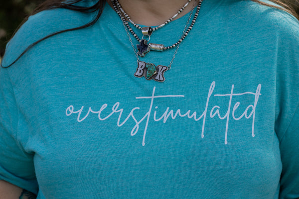 Overstimulated Tee