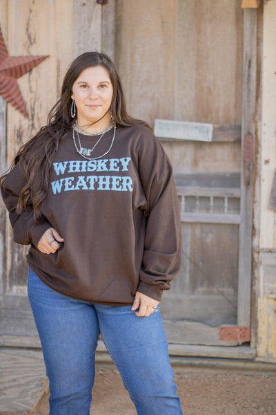 Whiskey Weather PUFF Sweatshirt